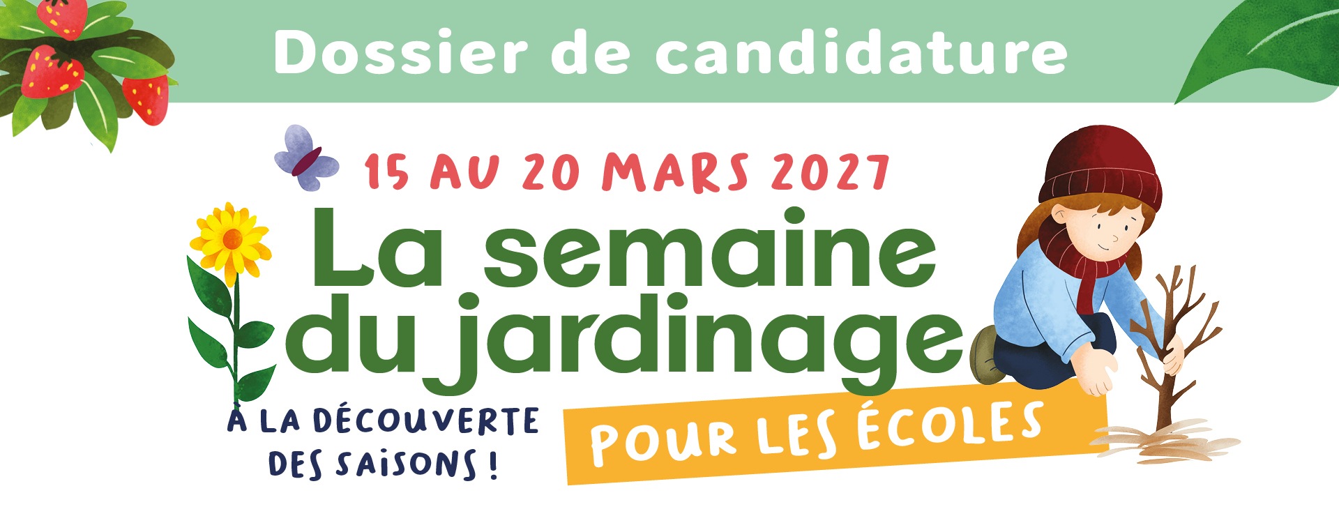 La semaine du jardinage pour les écoles 2027 - Dossier de candidature